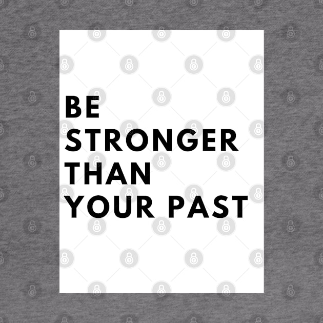 Simplistic by Be stronger than your past